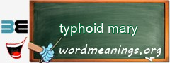WordMeaning blackboard for typhoid mary